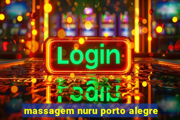 massagem nuru porto alegre